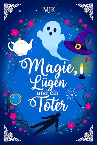 Magie, Lügen und ein Toter