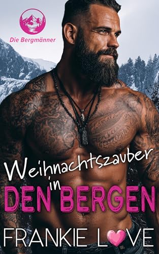Weihnachtszauber in den Bergen (Die Bergmänner 4)