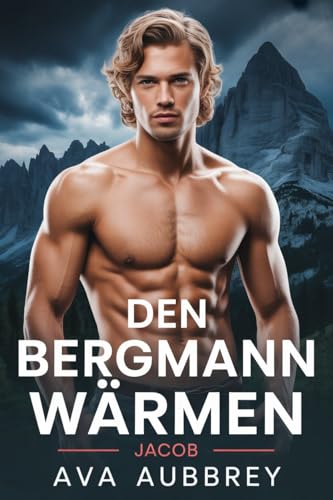 Den Bergmann wärmen: Jacob (Willow Summit: Stevens Berg 5)