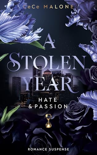 A STOLEN YEAR: Hate & Passion