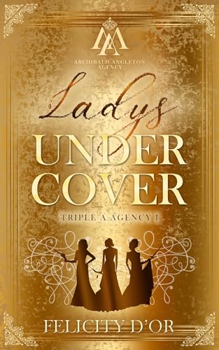 Ladys undercover (Triple A Agency 1)