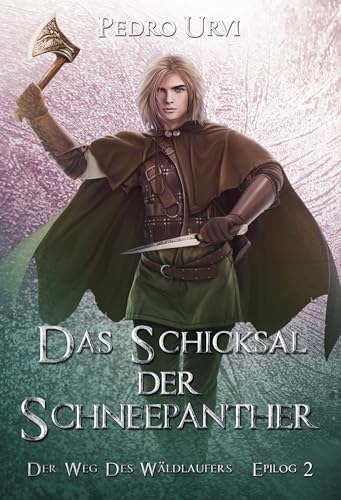 Das Schicksal der Schneepanther - Epilog 2: (Der Weg des Waldläufers, Buch 22)