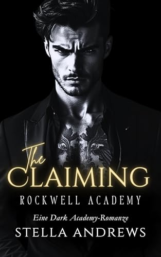 Rockwell Academy – The Claiming: Eine Dark Academy-Romanze