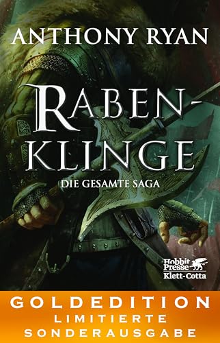 Rabenklinge - Die gesamte Saga: GOLDEDITION – Limitierte Sonderausgabe | »Anthony Ryans Fantasy ist absolut spektakulär.« Literaturmarkt