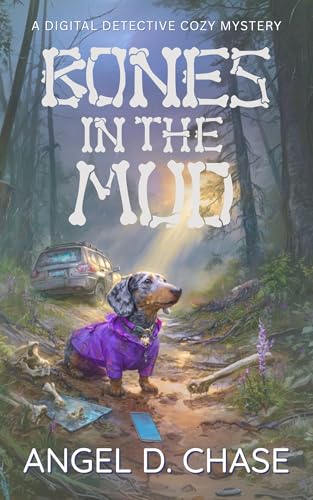 Bones In The Mud: A Digital Detective Cozy Mystery