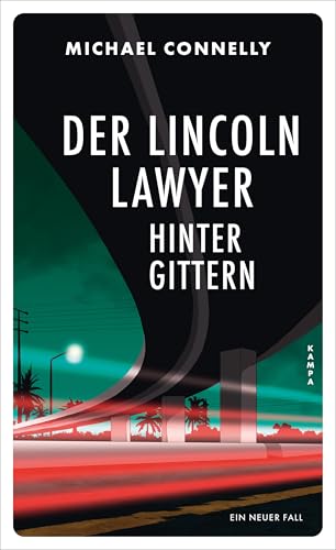 Der Lincoln Lawyer hinter Gittern: Ein neuer Fall (Ein Fall für den Lincoln Lawyer 6)