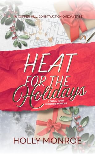 Heat for the Holidays: A Small Town Christmas Novella