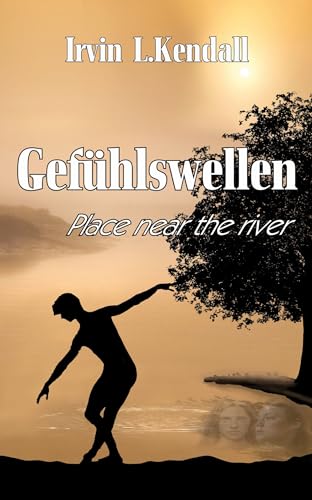Gefühlswellen: Place near the River