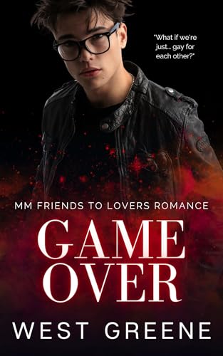 Game Over: MM Friends to Lovers Sports Romance (Love Game Book 2)