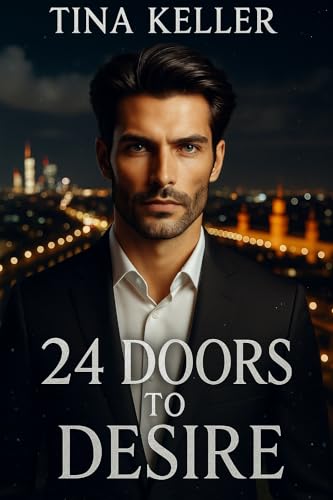24 Doors to Desire: Liebesroman / Boss Romance / Enemies to Lovers / Office Romance (Winter Liebesromane)