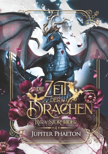 Die Zeit der Drachen (Kyra Stormrider, Band 4)