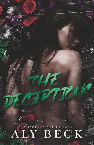 The Deceptions (The Scorned Series, Band 1)