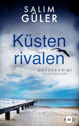 Küstenrivalen: Ostseekrimi - Küstenkrimi (Lena und Mads Johannsen ermitteln 26)