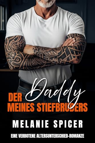 Der Daddy meines Stiefbruders: Eine verbotene Altersunterschied-Romanze (Forbidden Fathers - Verbotene Väter Reihe 5)