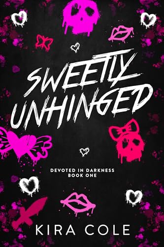 Sweetly Unhinged: Une Dark Rom-Com (Devoted In Darkness t. 1)