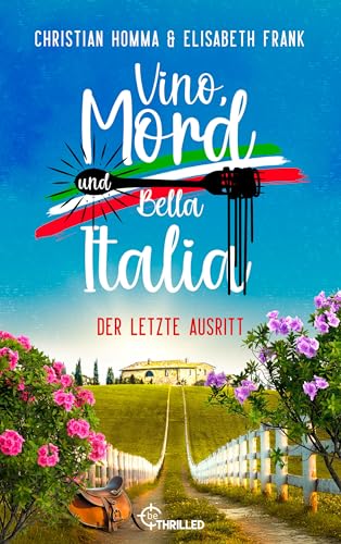 Vino, Mord und Bella Italia! Folge 9: Der letzte Ausritt (Anna und der Commissario - Eine Toskana-Krimi-Serie)