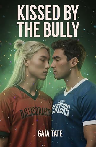Kissed by the Bully: MM Bully Romance (Off the Pitch Series Book 1)