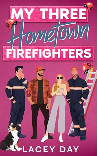 My Three Hometown Firefighters: Eine spicy Small-Town Reverse-Harem-Romanze (Aspen Springs)