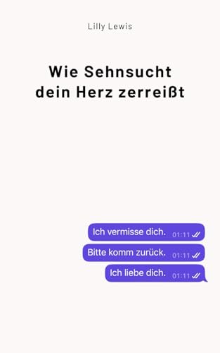 Wie Sehnsucht dein Herz zerreißt