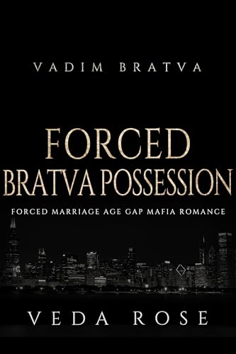 Forced Bratva Possession: Forced Marriage Age Gap Mafia Romance