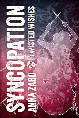 Syncopation (Twisted Wishes Book 1)