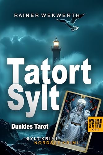 TATORT SYLT Dunkles Tarot: Nordsee Krimi (Sylt Krimis 11)