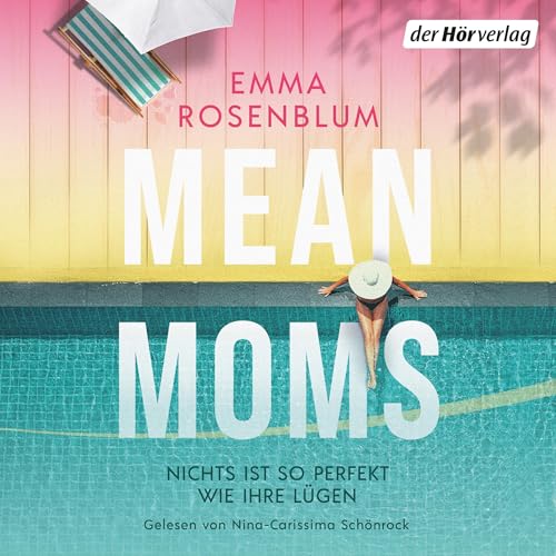 Mean Moms: Nichts ist so perfekt wie ihre Lügen