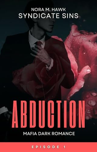 Abduction (Syndicate Sins 1): Spicy Mafia Dark Romance