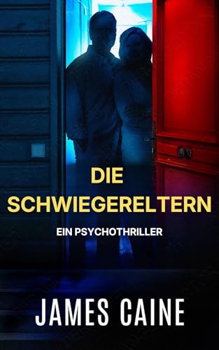 Die Schwiegereltern: Ein Psychothriller
