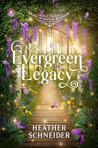 Evergreen Legacy (Society of Magical Botanists Book 3)