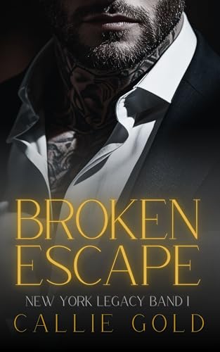 Broken Escape: Ein dunkler Mafia Liebesroman (New York Legacy 1)