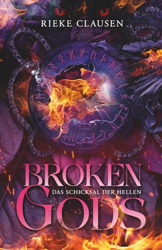 Broken Gods: Das Schicksal der Hellen: Das epische Götter-Romantasy Finale (Broken Gods Dilogie, Band 2)