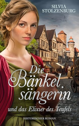 Die Bänkelsängerin und das Elixier des Teufels