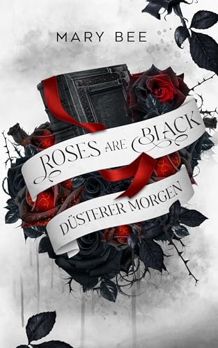 Roses are Black: Düsterer Morgen (Schattenherz-Trilogie 1)