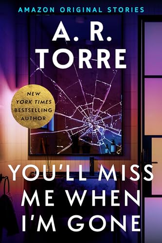 You'll Miss Me When I'm Gone (Deadly Ambition collection)