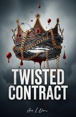Twisted Contract: Dir Bleibt Nur Die Unterwerfung - Ein Dark Billionaire Romance