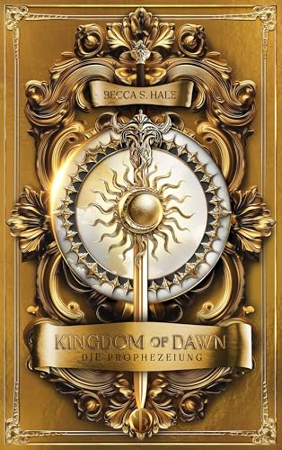Kingdom of Dawn: Die Prophezeiung