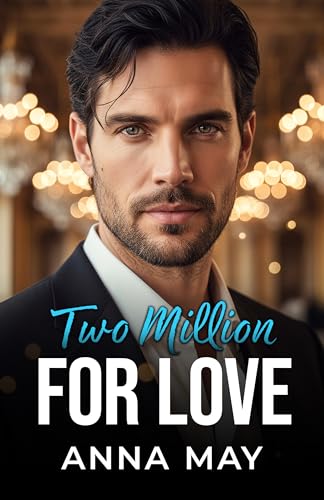 Two Million for Love: Skandalöse Versprechen (Das Spiel der Milliardäre 7)