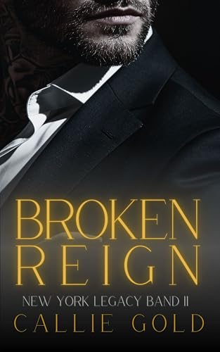 Broken Reign: Eine Arranged Marriage Mafia Romance (New York Legacy 2)