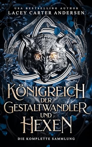 Königreich der Gestaltwandler und Hexen: Die komplette Sammlung