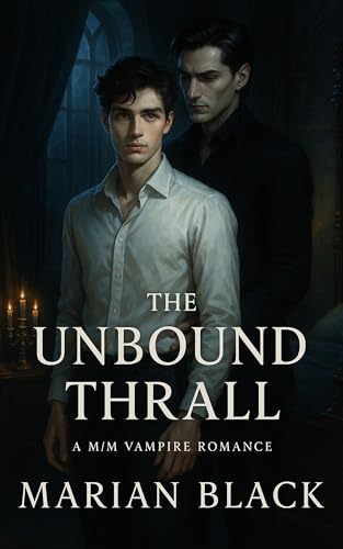 The Unbound Thrall: A M/M Vampire Romance