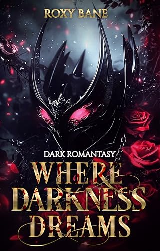 Where Darkness Dreams: Eine Enemies to Lovers Dark Romantasy