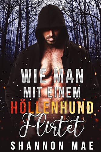 Wie man mit einem Höllenhund flirtet (Höllenhunde von Paradise Falls 1)