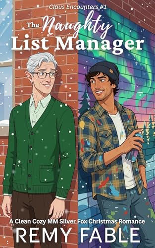 The Naughty List Manager: A Clean Cozy MM Silver Fox Christmas Romance (Claus Encounters Book 1)