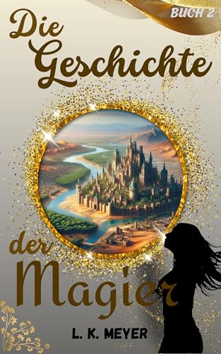 Die Geschichte der Magier (Die Geschichte der Ebenen 2)