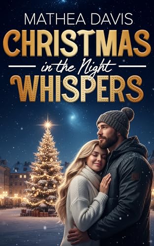 Christmas Whispers in the Night: Eine Enemies-to-Lovers Small-Town Romance