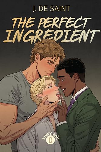 The Perfect Ingredient : Book 3 of the Kinky ABC Anthology