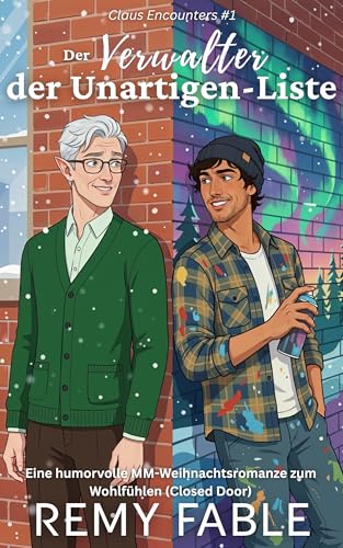 Der Verwalter der Unartigen-Liste: Eine humorvolle MM-Weihnachtsromanze zum Wohlfühlen (Closed Door) (Claus Encounters (Deutsch) 1)