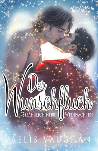 Der Wunschfluch – Gefährlich heiße Weihnachten: Gay Fantasy Romance