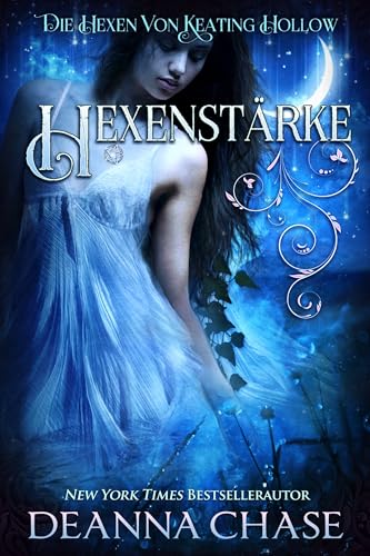Hexenstärke (Die Hexen von Keating Hollow 17)